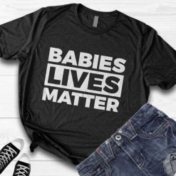 Baby Lives Matter T-Shirt SN01