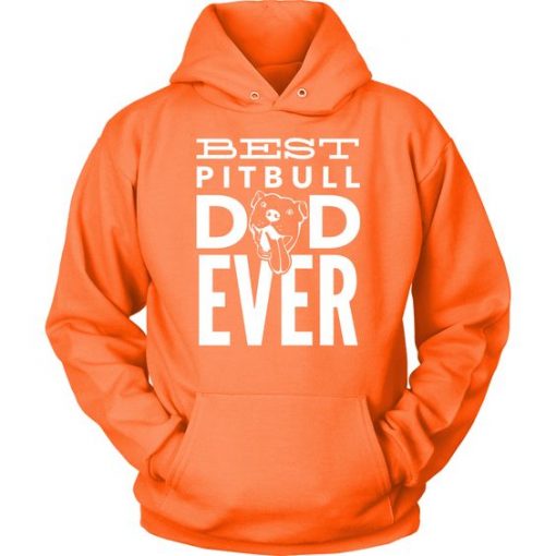 Best Pitbull Dad Ever Hoodie EL01