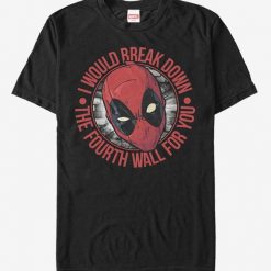 Deadpool Break The Fourth Wall For You T-Shirt AD01