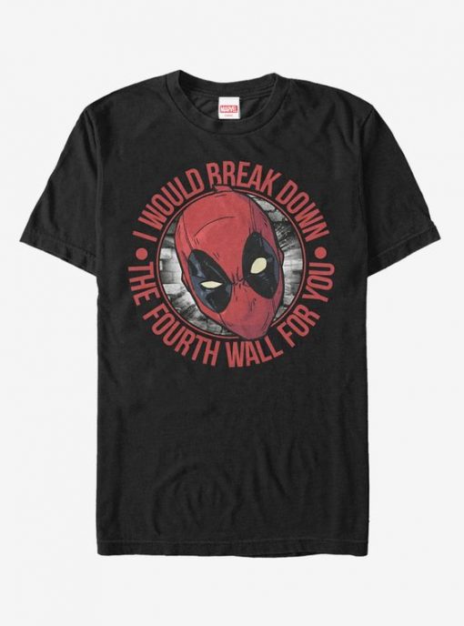 Deadpool Break The Fourth Wall For You T-Shirt AD01