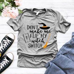 Dont Make Me Flip T-Shirt SN01