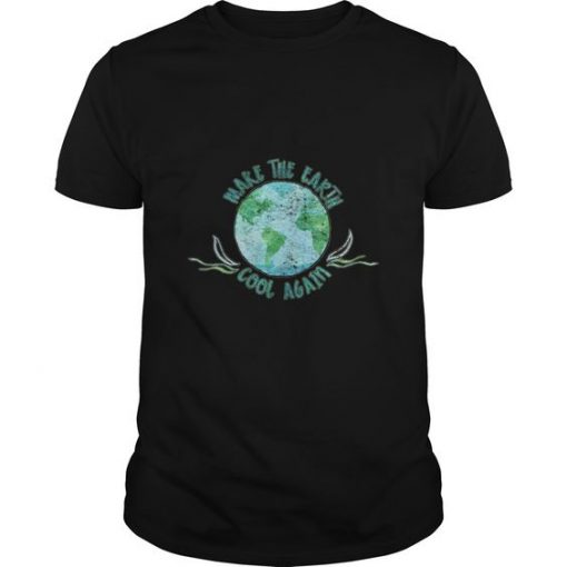 Make The Earth Cool Again T-Shirt AD01