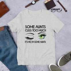 Some Aunts T-Shirt EC01