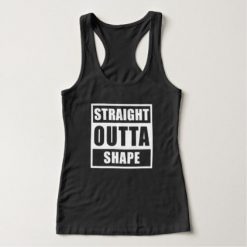 Straight Outta Shape Tank Top AD01