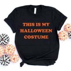 This is My Halloween Costume T-Shirt SN01