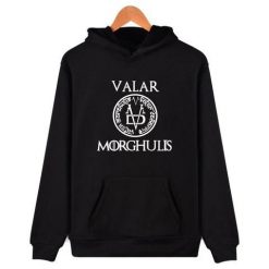 Valar Morghulis Hoodie EL01