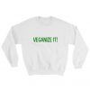 Veganize It Sweatshirt AD01