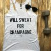 Will Sweat For Champagne Tank Top EC01