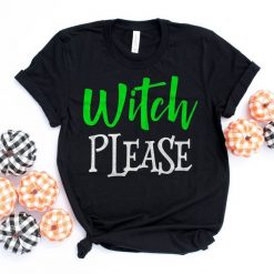 Witch Please T-Shirt SN01
