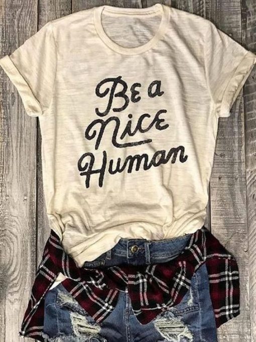 Be A Nice Human T-shirt KH01