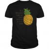 Be A Pineapple T Shirt EC01