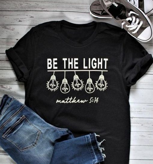 Be The Light T-shirt ZK01