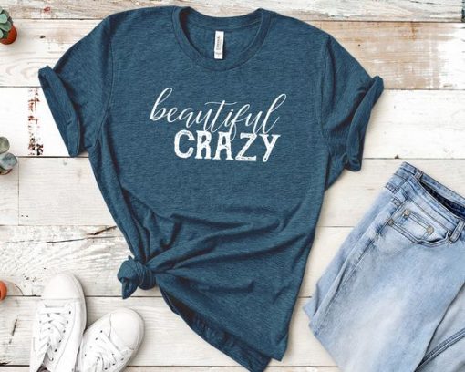 Beauitiful Crazy T-shirt KH01