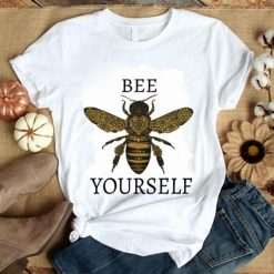 Bee Yourself T-Shirt SN01