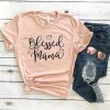Blessed Mama T-shirt KH01