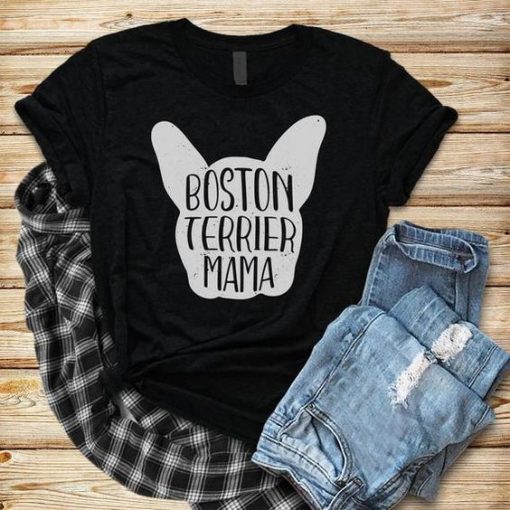 Boston Terrier Mama T-Shirt SN01