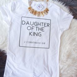 Daughter of the King T-Shirt EL01