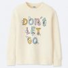 Don't Let Go Sweatshirt FD01