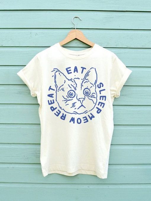 Eat Sleep Meow Repeat T-shirt FD01