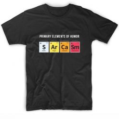 Elements Of Humor Sarcasm T-shirt AV01