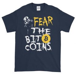 Fear The Bitcoins T-Shirt GT01
