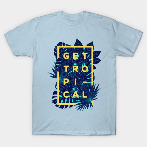 Get tropical tropical Classic T-Shirt EC01