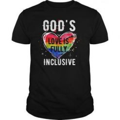 God's Love Is Fully Inclusive LGBT T-Shirt SR01