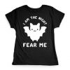I AM THE NIGHT FEAR ME T-Shirt AV01