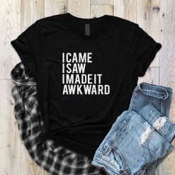 I Came I Saw T-Shirt SN01