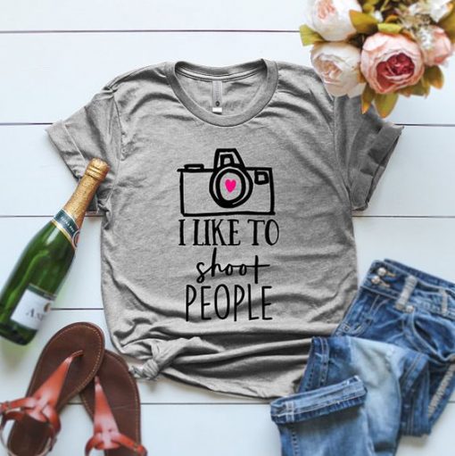 I Like To Shoot People T-Shirt EL01