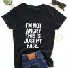 I'M NOT ANGRY T-Shirt AV01