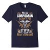 Im A Corpsman T Shirt Corpsman T Shirt DS01