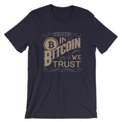 In Bitcoin We Trust T-Shirt GT01