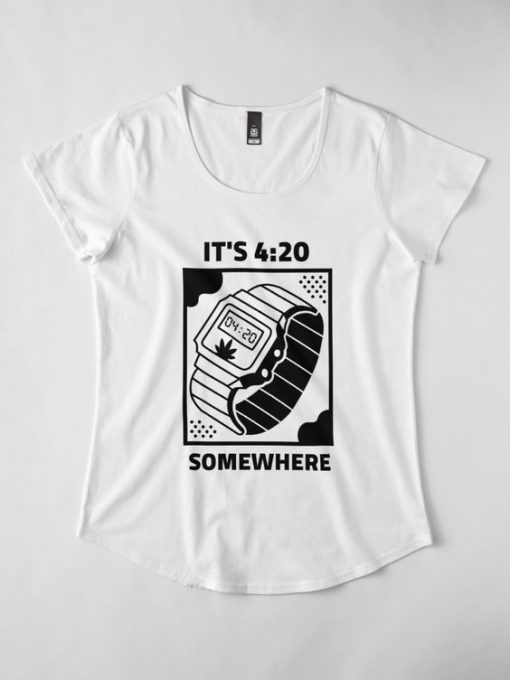 Its 420 Somewhere T-Shirt AD01