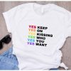 Keep On Kissing LGBT T-Shirt SR01