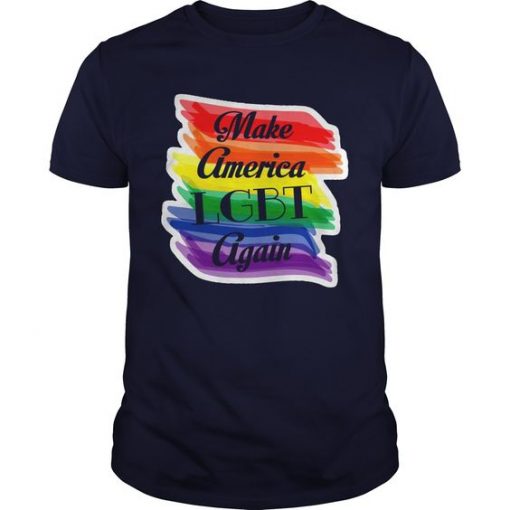 Lgbt Pride Make America T-Shirt SR01