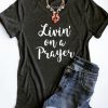 Livin On A Prayer Shirt KH01