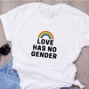 Love Has No Gender T-Shirt EL01