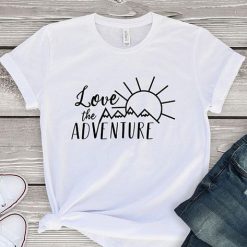 Love The Adventure T-Shirt ZK01