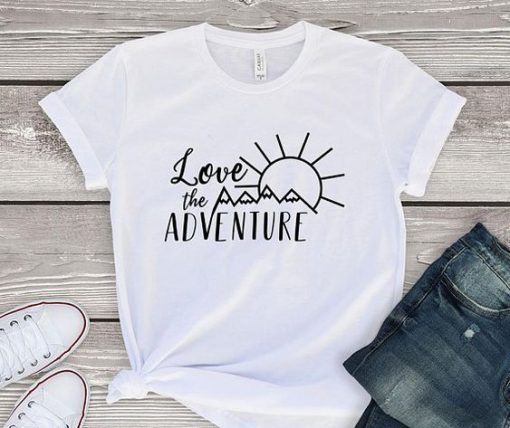 Love The Adventure T-Shirt ZK01