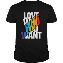 Love Who You Want LGBT T-Shirt SR01