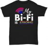 My Bi-Fi is Strong T-Shirt SR01