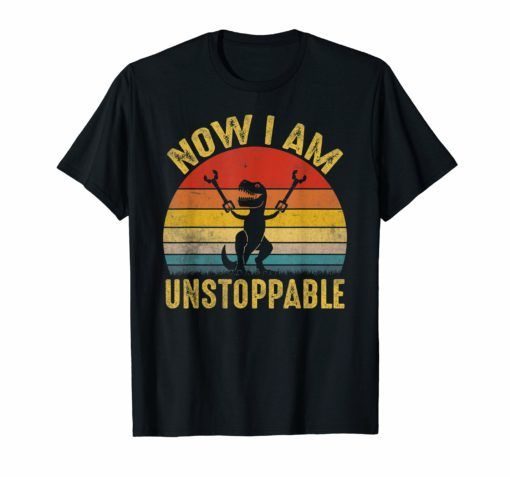 Now I Am Unstoppable T-Shirt SN01