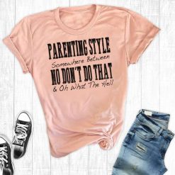 Parenting Style T-shirt Kh01