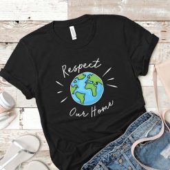 Respect Our Home T-Shirt SN01