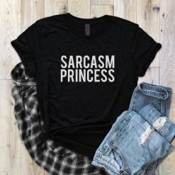 Sarcasm princess T-Shirt SN01