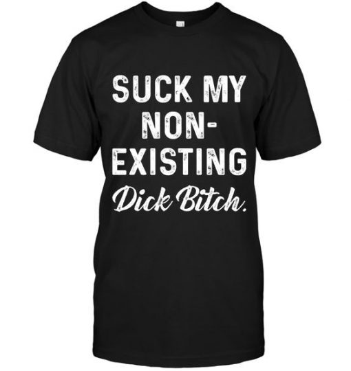 Suck My Non existing T Shirts DS01