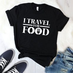 Travel For Food T-Shirt SN01