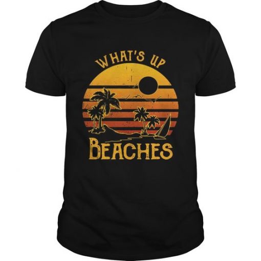 Whats up beaches sunset shirt EC01