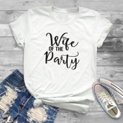 Wife of the Party T-Shirt SN01